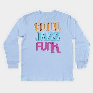 soul jazz funk Kids Long Sleeve T-Shirt